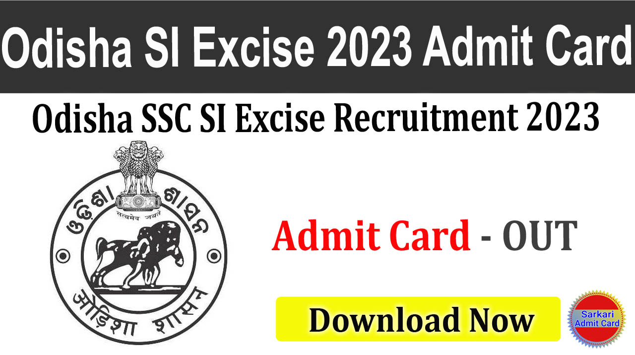 Odisha SSC SI Excise 2023 Admit Card 2024