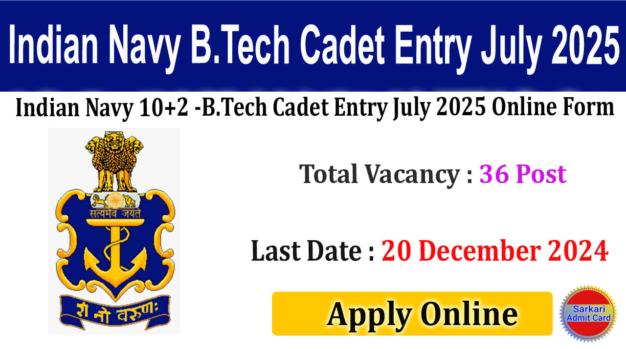 Indian Navy 10+2 -B.Tech Cadet Entry July 2025 Online Form