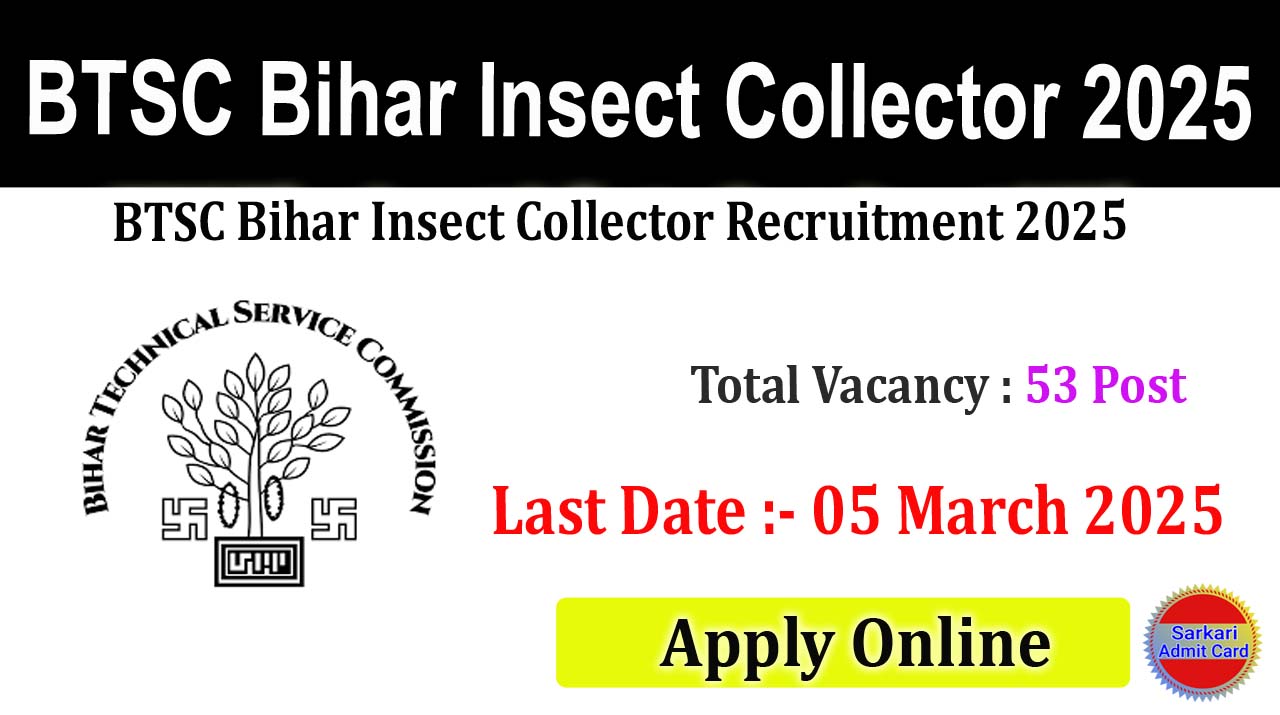 BTSC Bihar Insect Collector 2025 Online Form