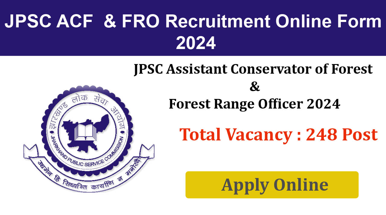 JPSC ACF  & FRO Recruitment Online Form 2024