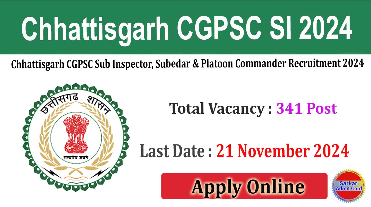 Chhattisgarh CGPSC SI, Subedar & Platoon Commander 2024 Online Form