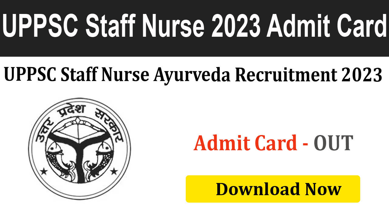 UPPSC Staff Nurse Ayurveda Recruitment 2023 