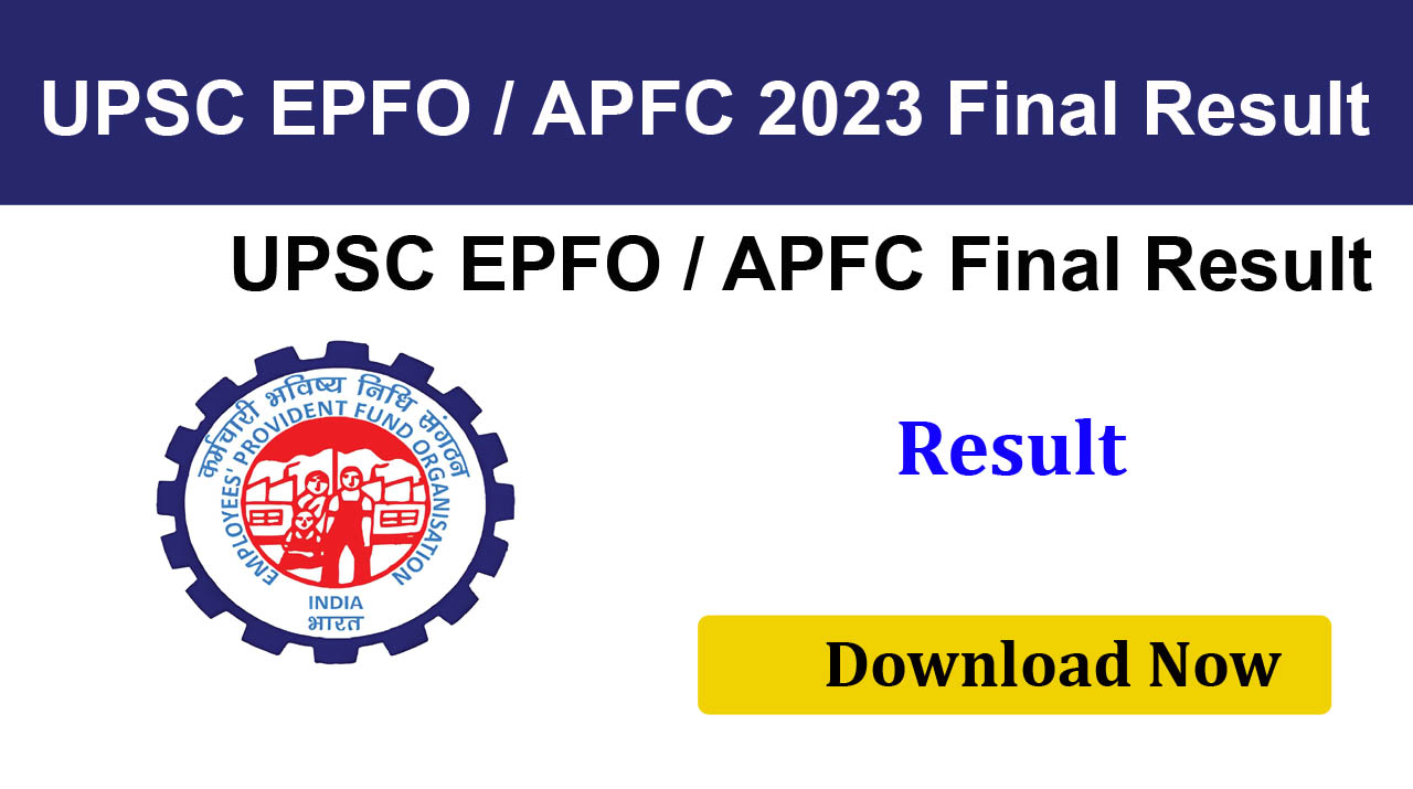 UPSC EPFO / APFC 2023  Final Result