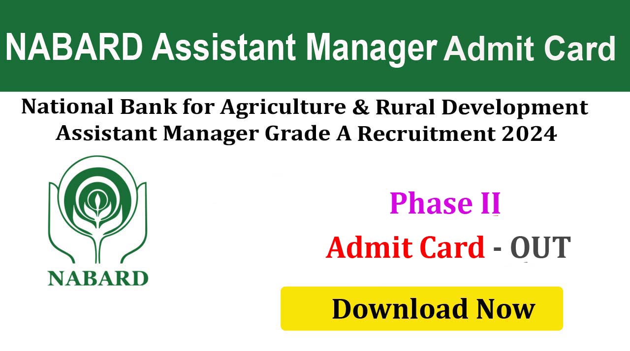 NABARD Assistant Manager 2024 Admit Card