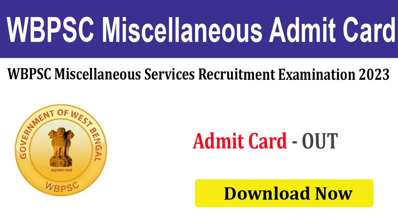 WBPSC Miscellaneous Exam 2023 Admit Card 