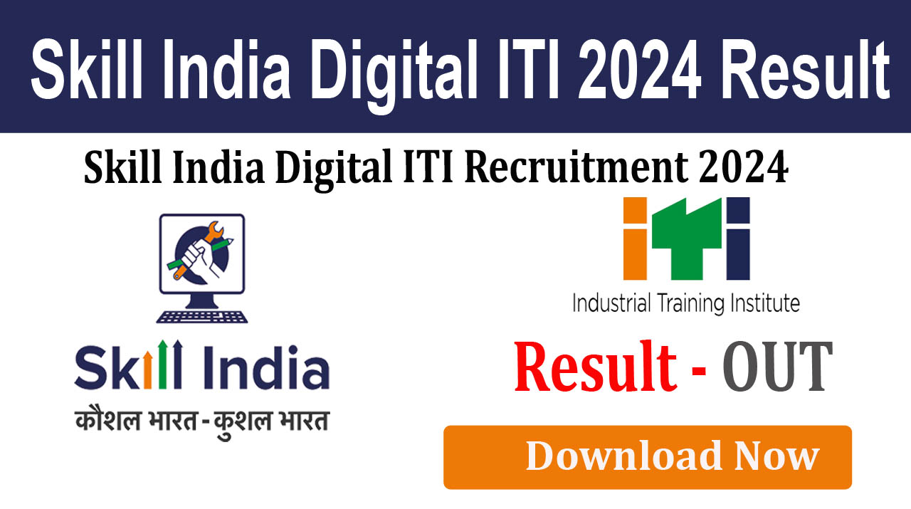 Skill India Digital ITI 2024 Result