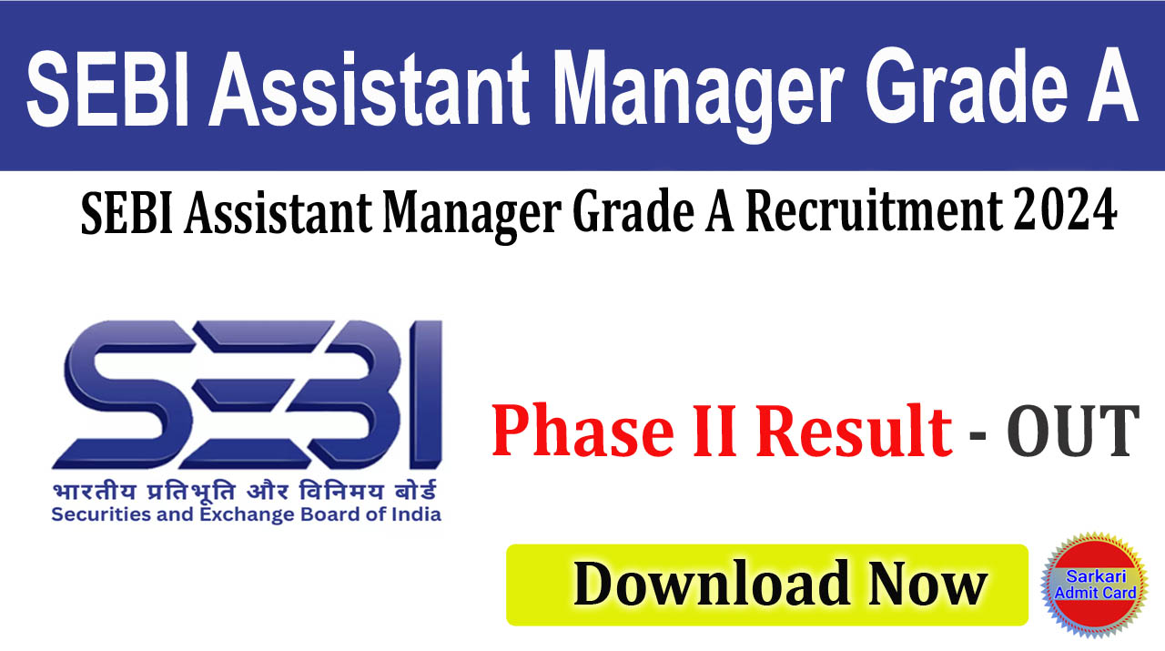 SEBI Assistant Manager Grade A  2024 Phase-II Result