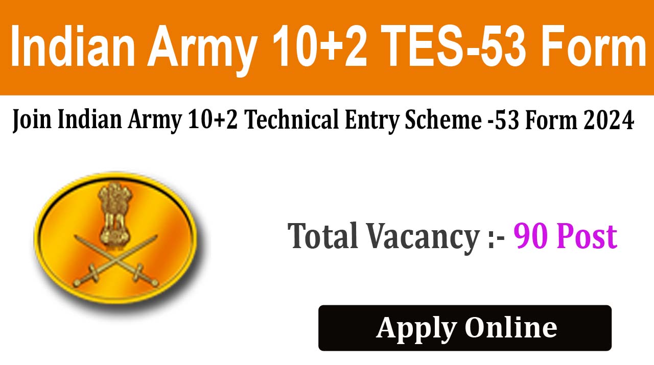 Join Indian Army 10+2 TES-53 2024 Online Form