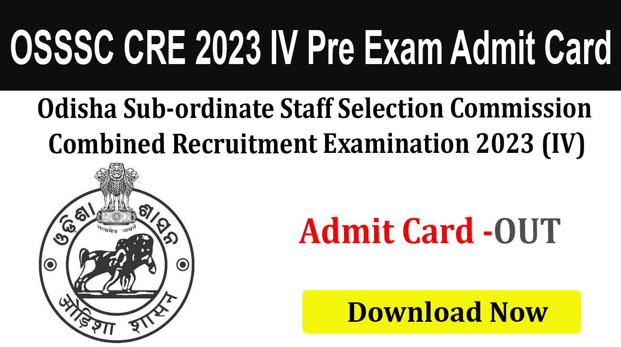 OSSSC CRE 2023 IV Pre Exam Admit Card 