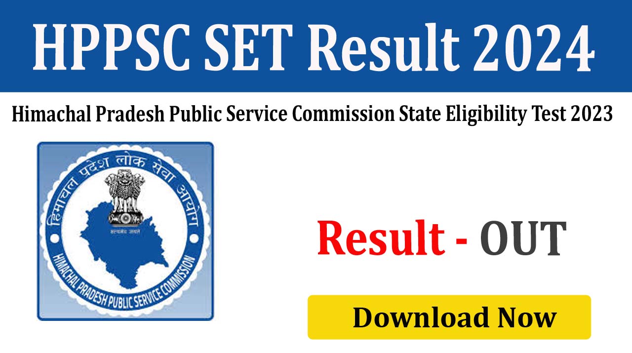 Himachal Pradesh HPPSC SET 2024 Result