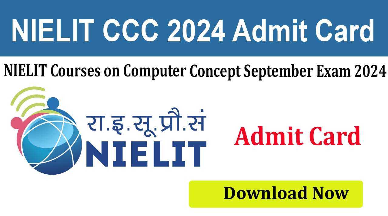 NIELIT CCC September Exam Admit Card 2024