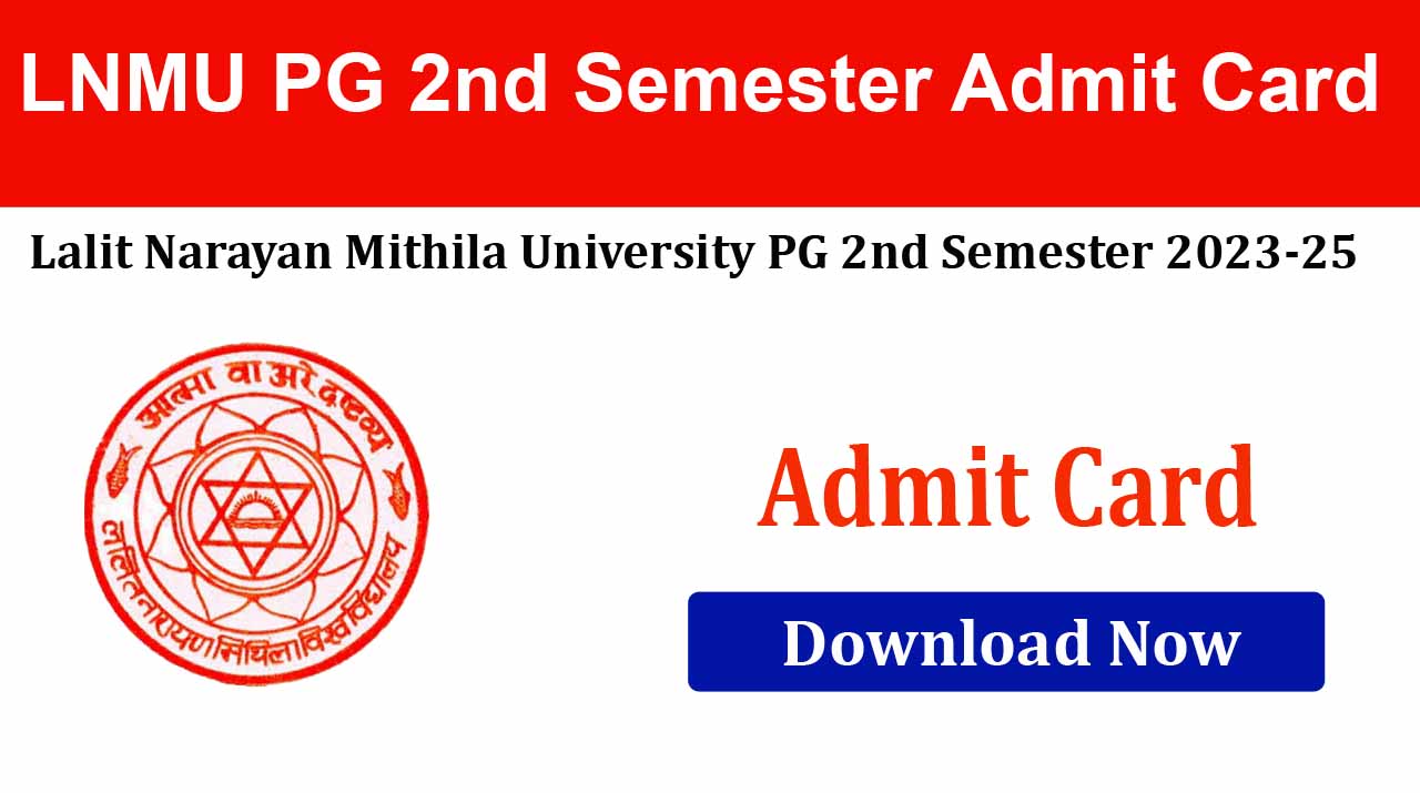 LNM University PG 2nd Semester 2023-25 Admit Card