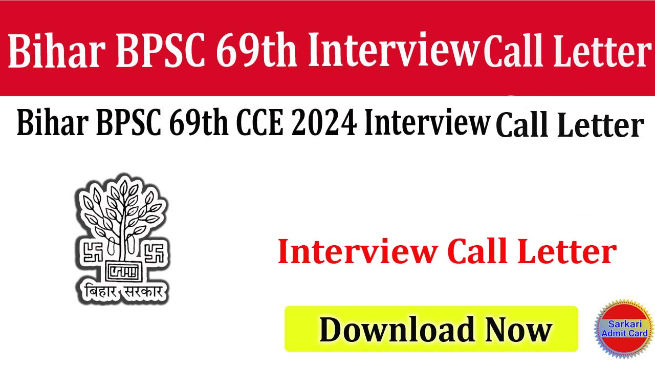 Bihar BPSC 69th CCE 2024 Interview Call Letter