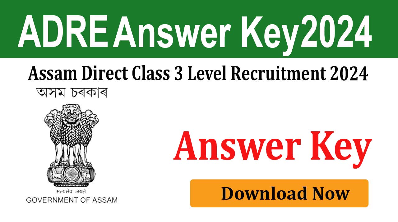 Assam Direct Class 3 HSSLC Level Recruitment 2024 Answer Key