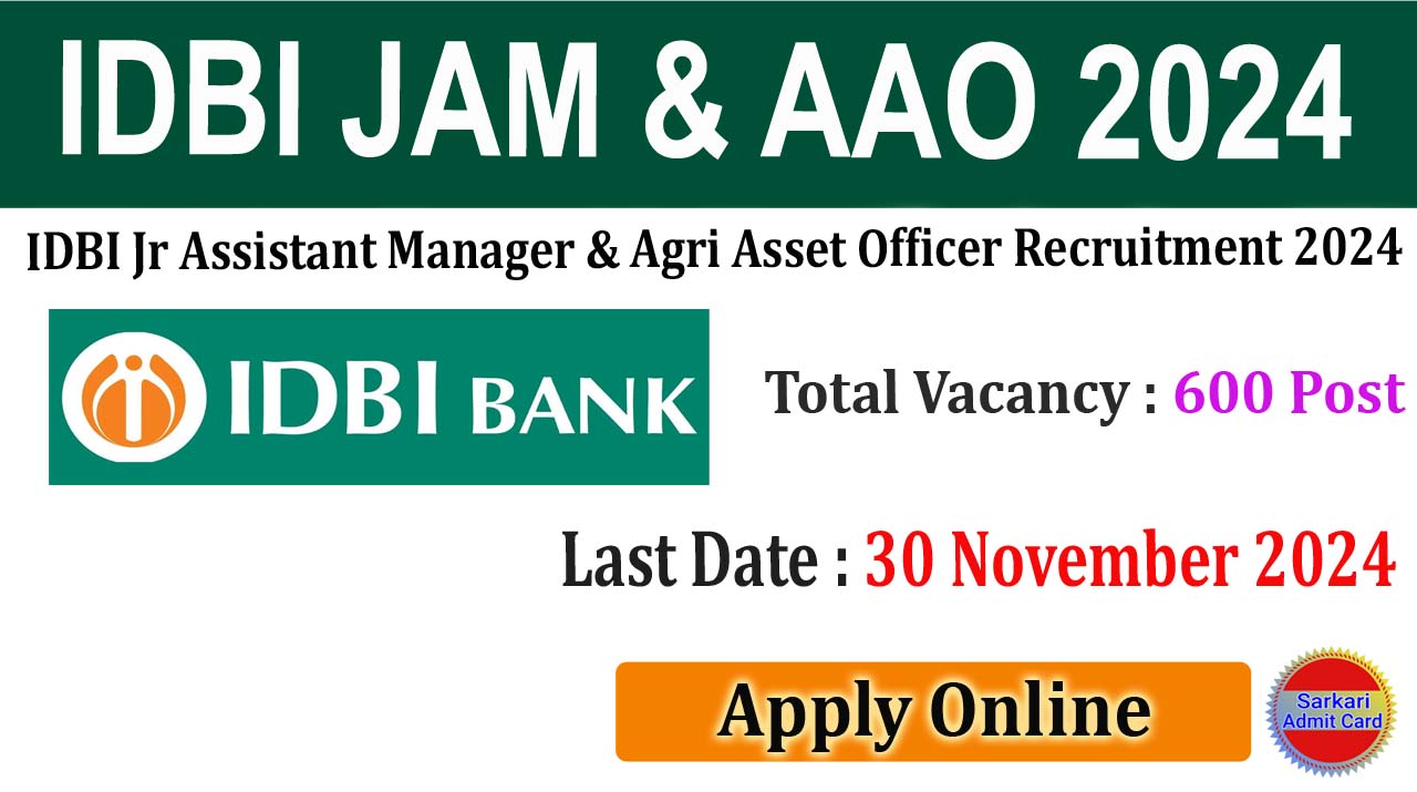 IDBI Jr Assistant Manager & Agri Asset Officer 2024 Online Form