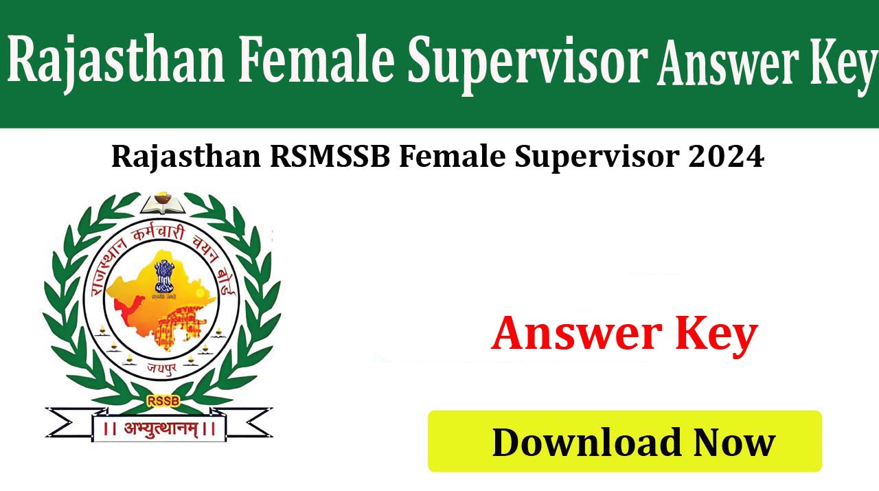 Rajasthan RSMSSB Female Supervisor 2024 Answer Key