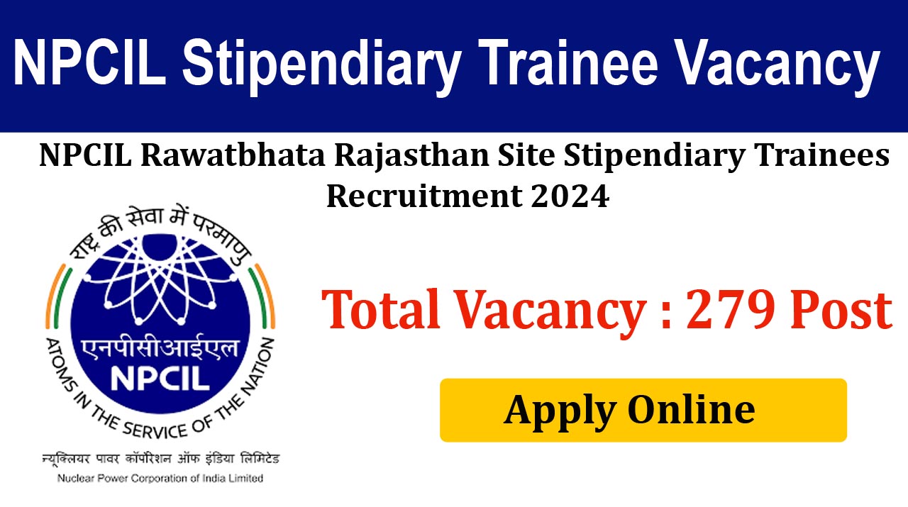 NPCIL Stipendiary Trainee ST/TN Recruitment 2024