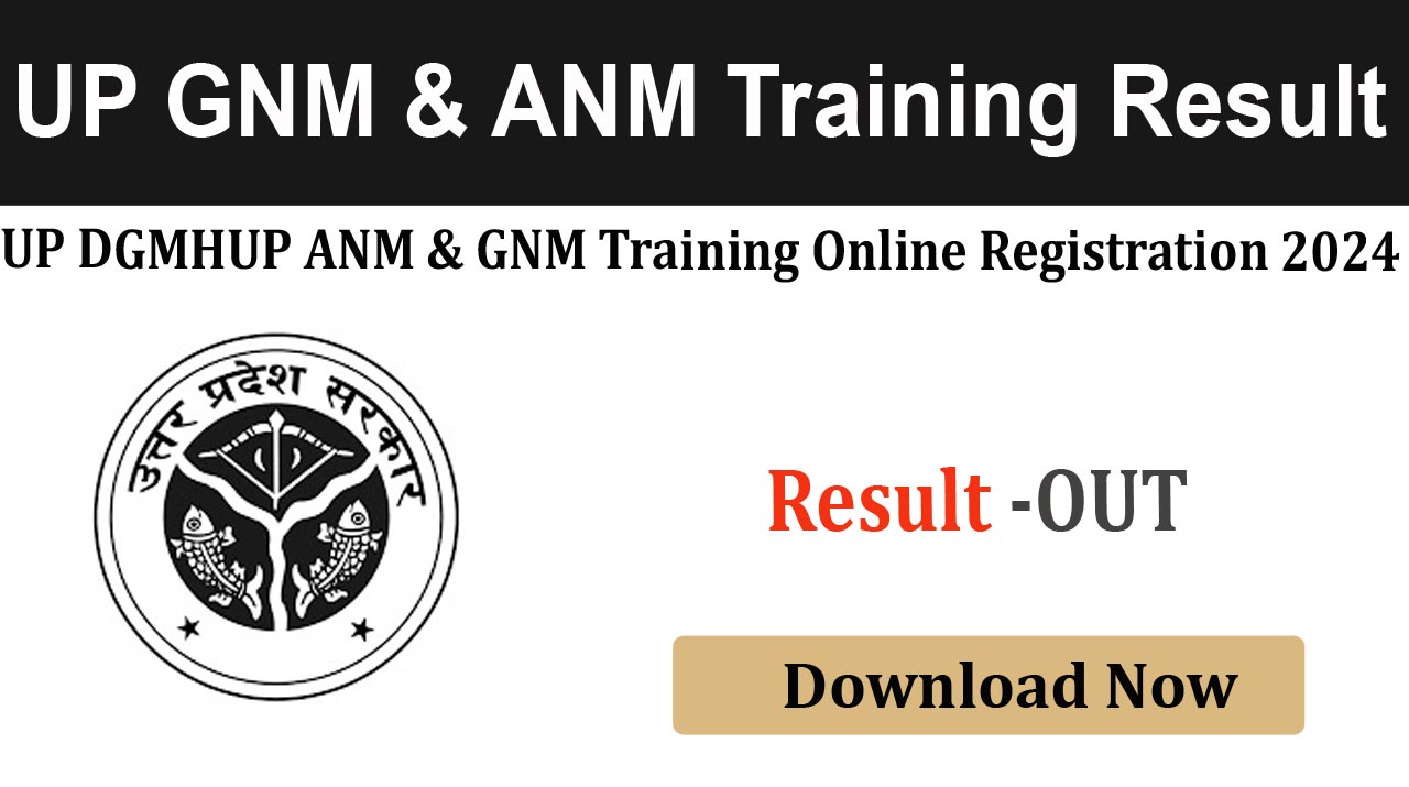 UP GNM & ANM Training 2024 Result 