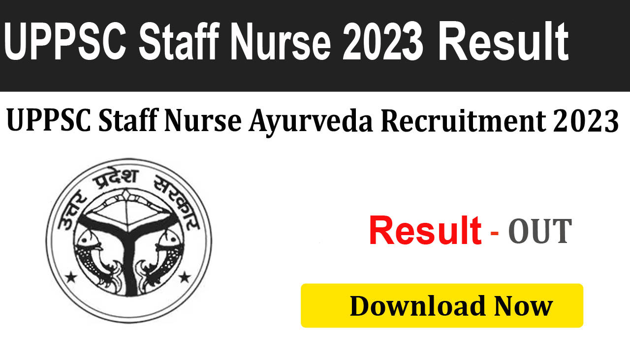 UPPSC Staff Nurse Ayurveda Recruitment 2023 