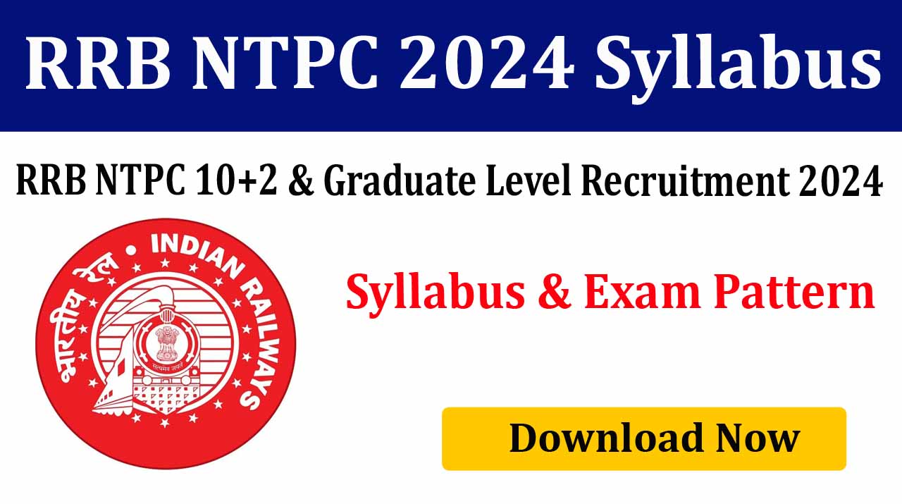 RRB NTPC Recruitment 2024 Exam Pattern and Syllabus