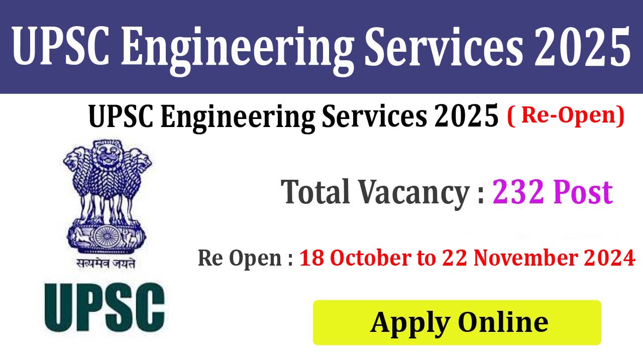 UPSC Engineering Services Examination 2025 Online Form ( Re Open)