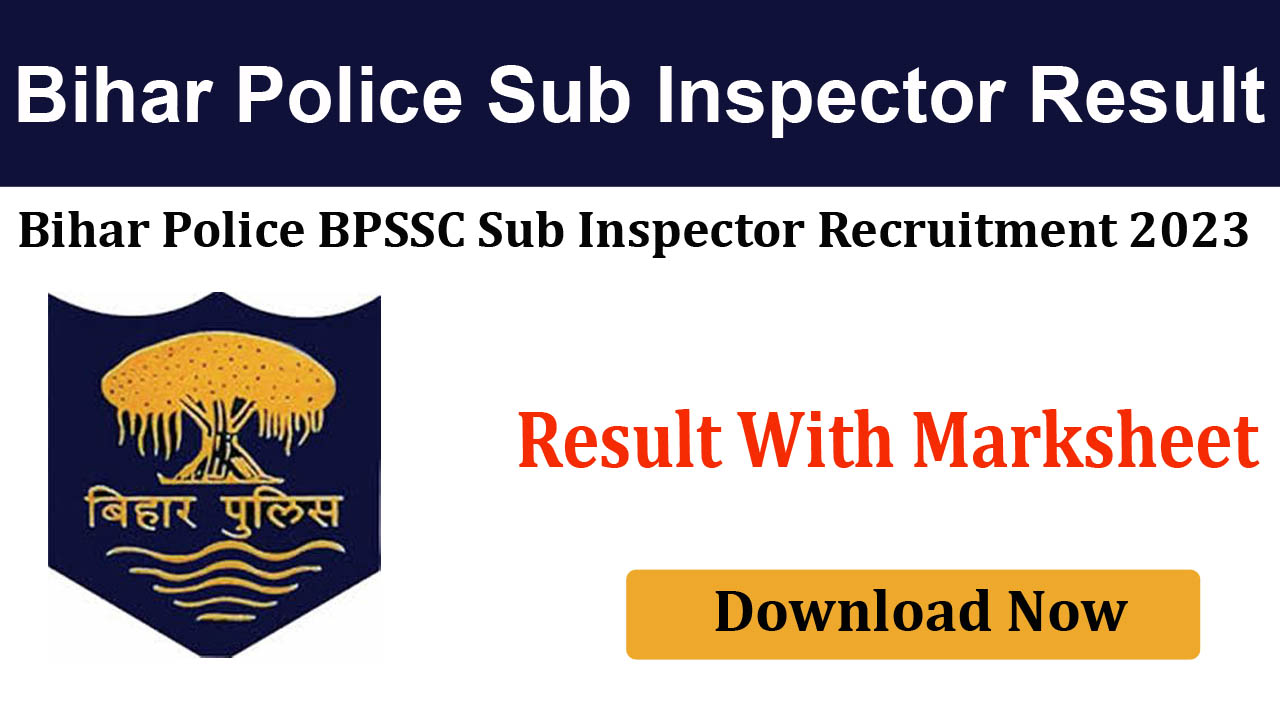 Bihar Police BPSSC Sub Inspector Recruitment 2023 Final Result with Marksheet 2024