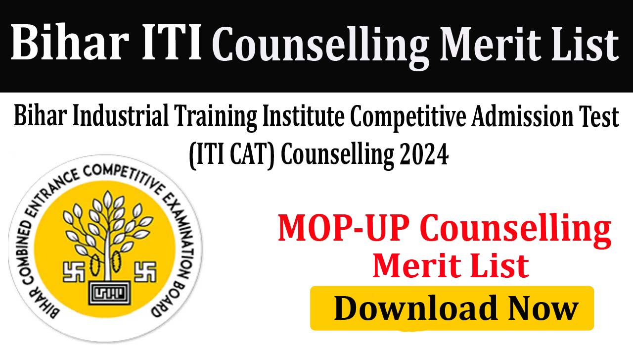 Bihar ITI CAT 2024 Mou-up Counselling Merit List