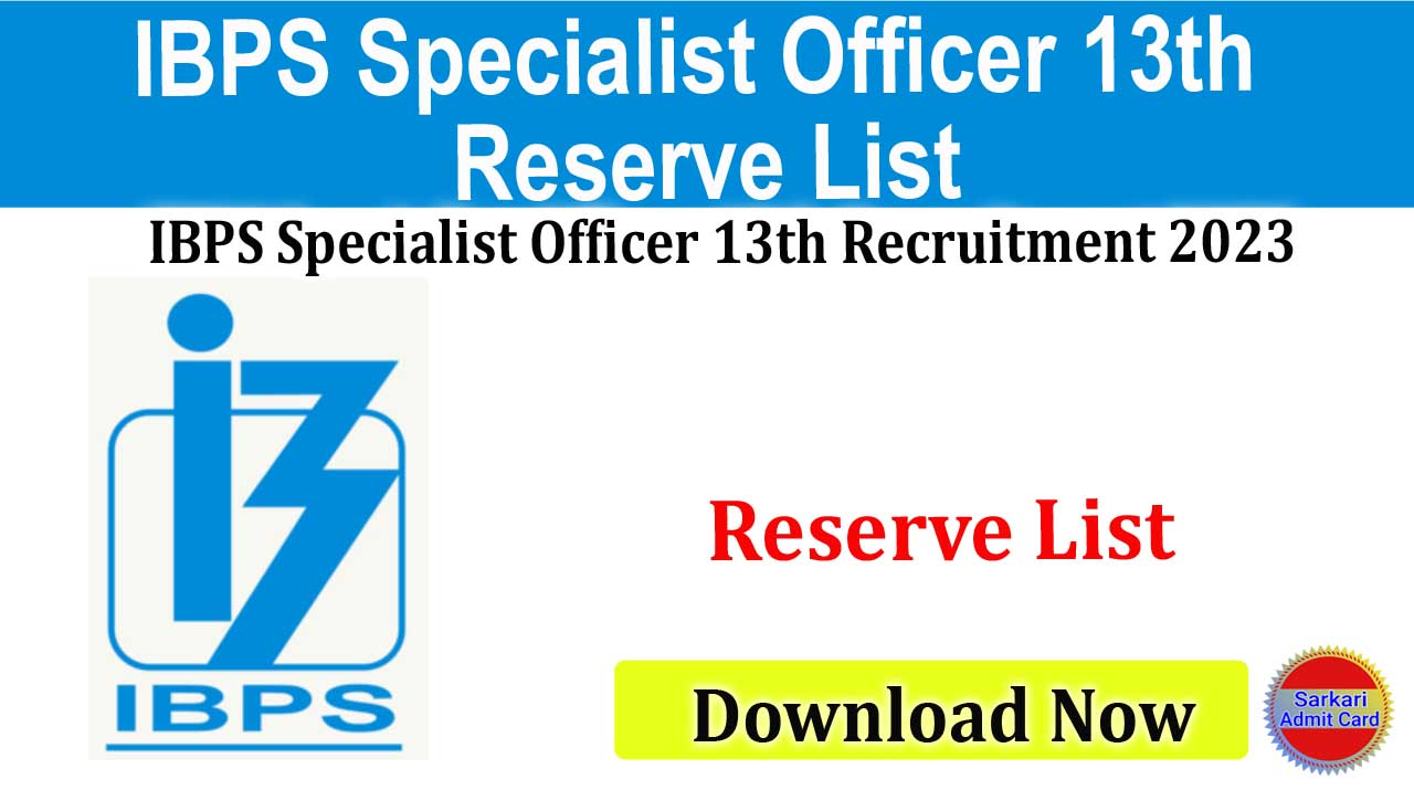 IBPS Specialist Officer 13th 2023 Reserve List 2024