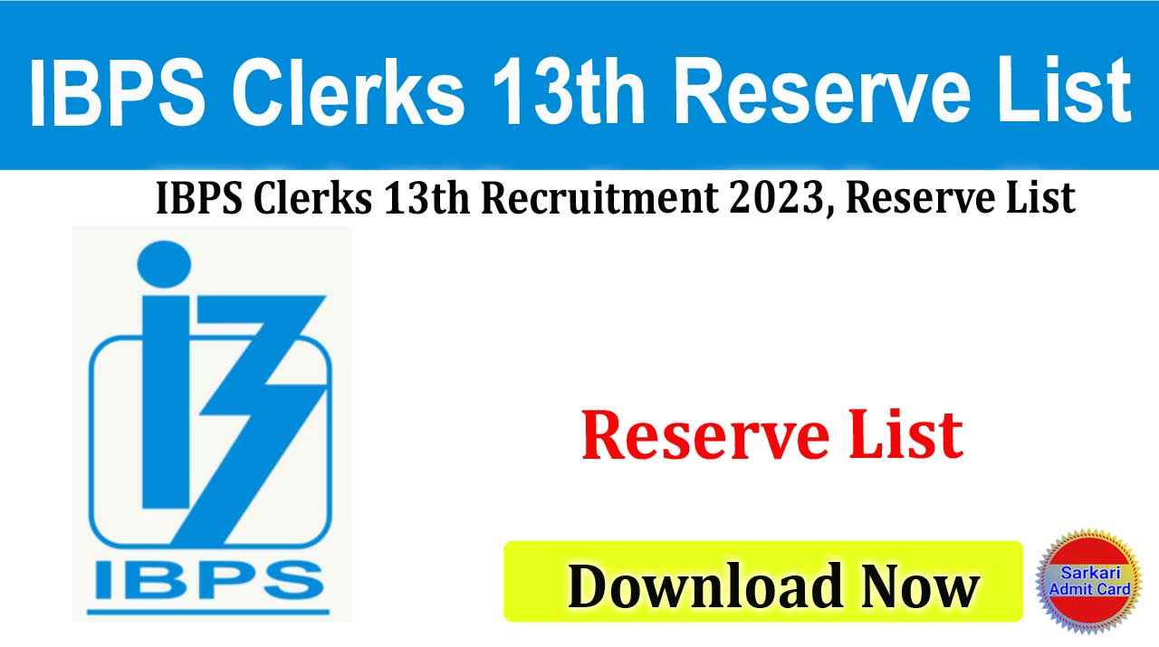 IBPS Clerks 13th 2023 Reserve List 2024