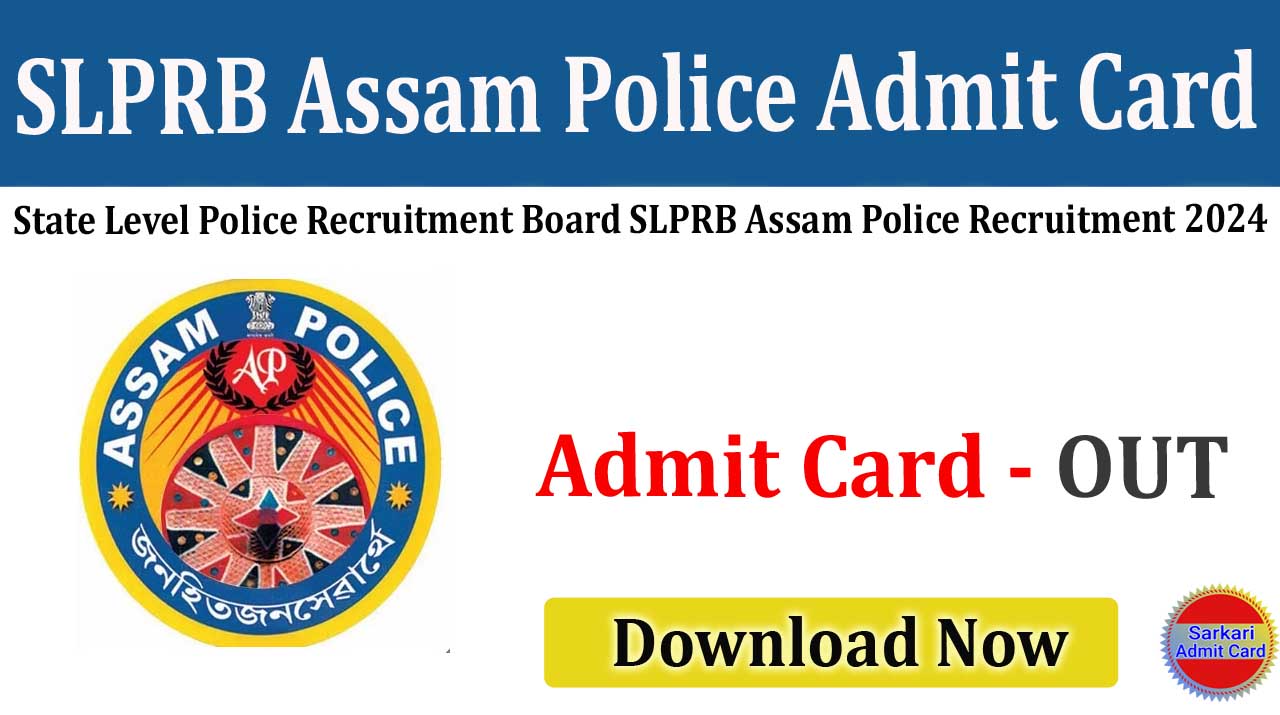 SLPRB Assam Police 2024 PST & PET Admit Card