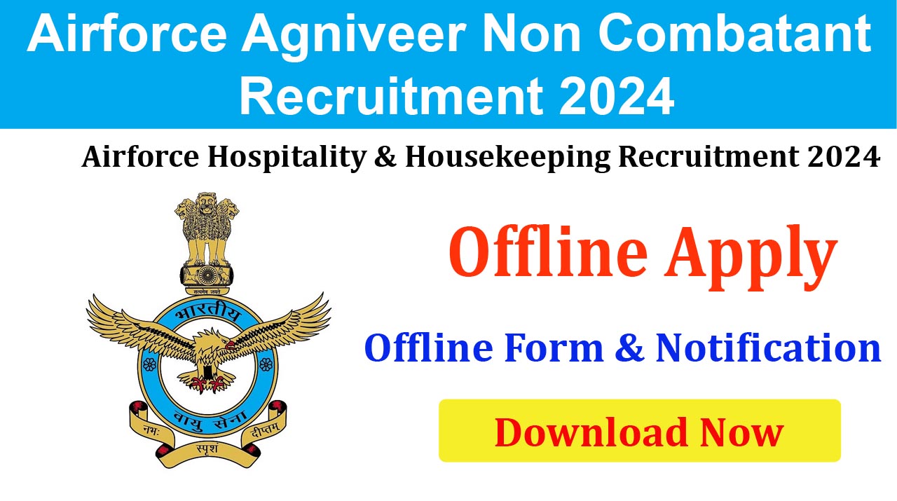 Airforce Agniveer Non Combatant Recruitment 2024